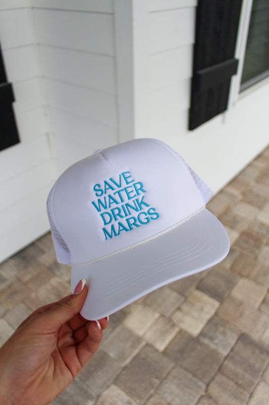 Save Water Drink Margs Trucker Hat- White